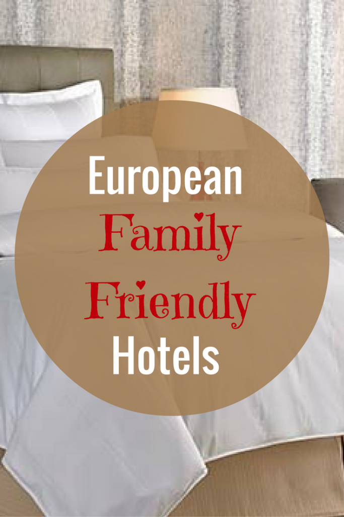 Family friendly European Hotels