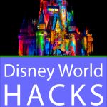 Disney World Hacks 2020 Edition Is Live!