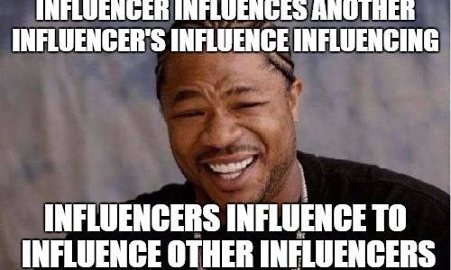 Some Thoughts About Influencers